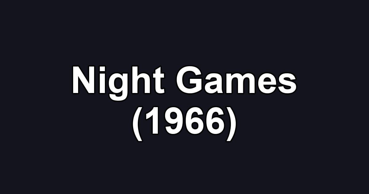 Night Games (1966)