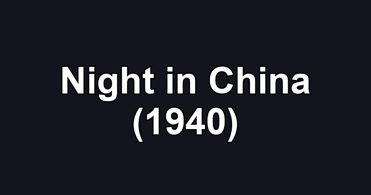 Night in China (1940)