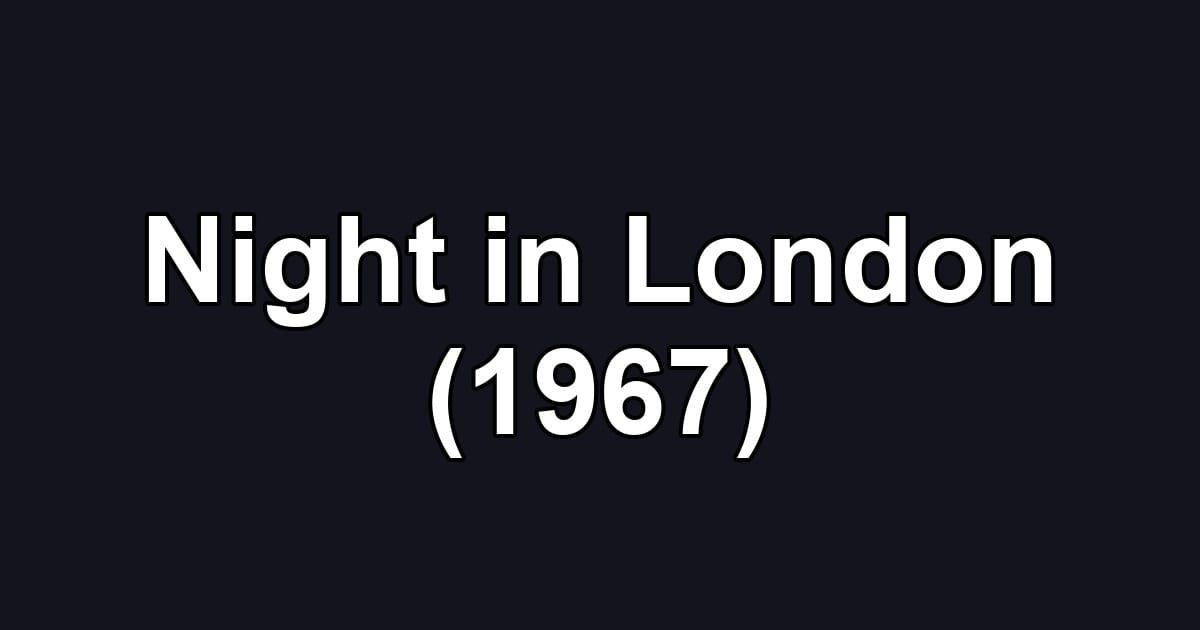 Night in London (1967)