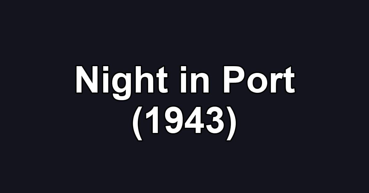 Night in Port (1943)