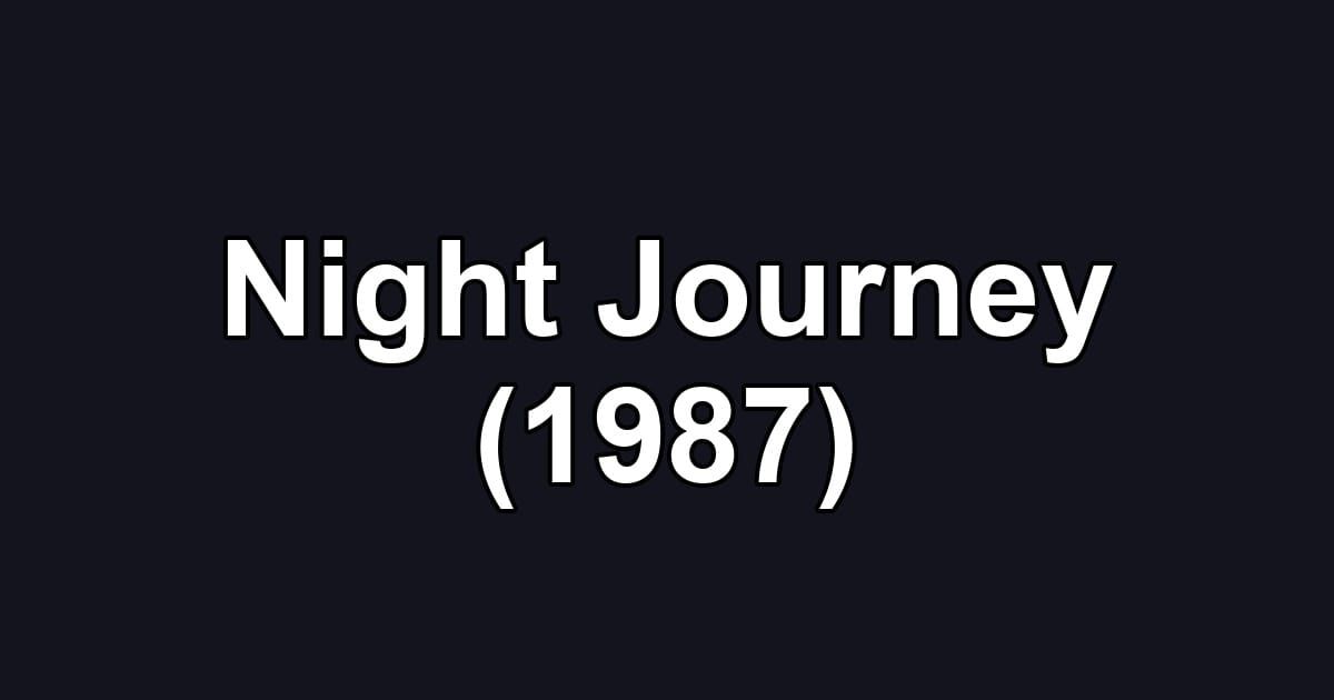 Night Journey (1987)