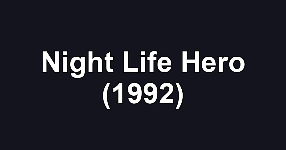 Night Life Hero (1992)