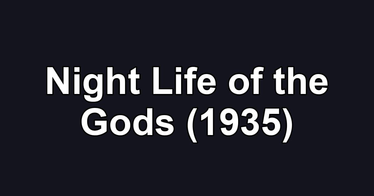 Night Life of the Gods (1935)