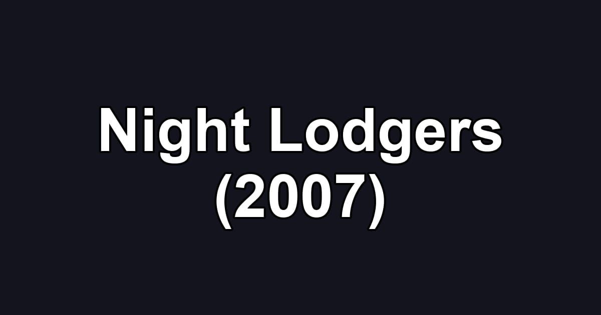 Night Lodgers (2007)