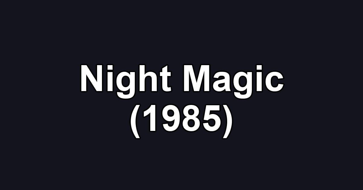Night Magic (1985)