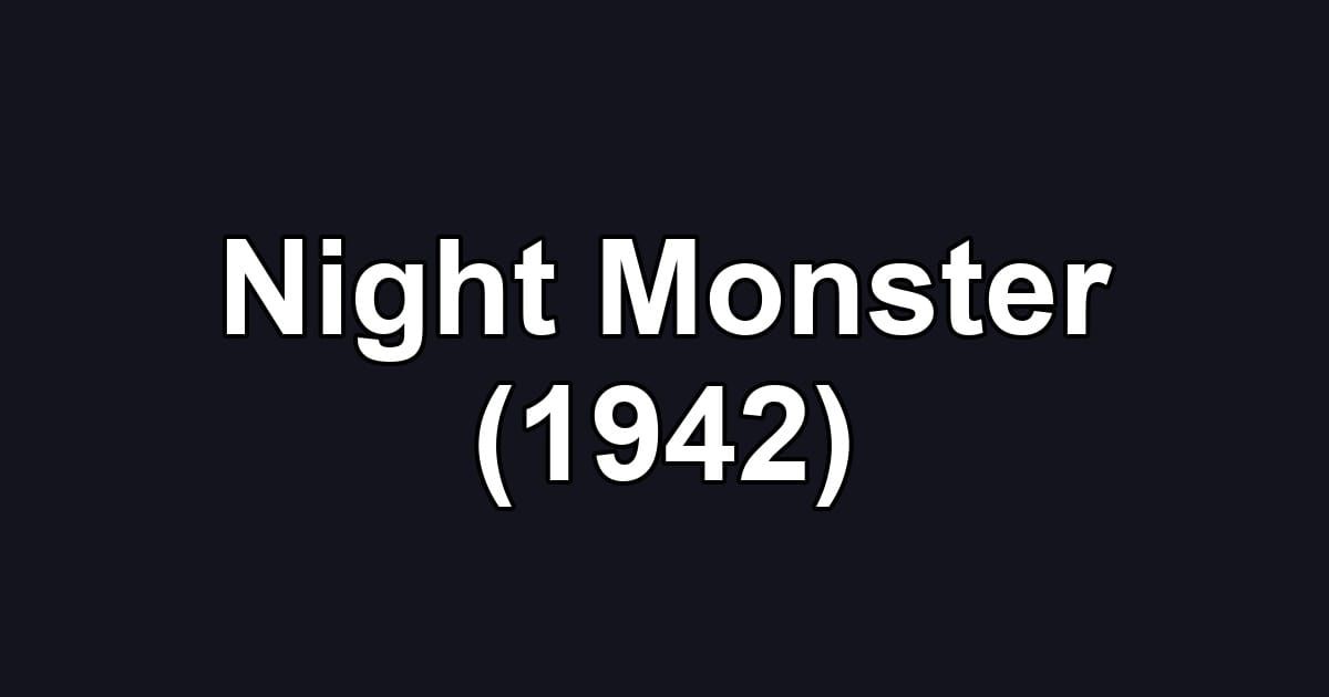 Night Monster (1942)