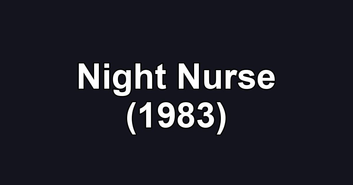 Night Nurse (1983)