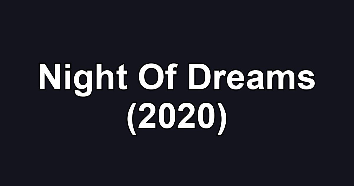 Night Of Dreams (2020)