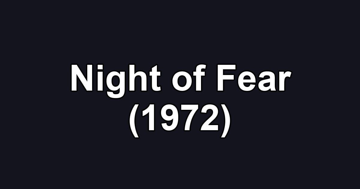 Night of Fear (1972)