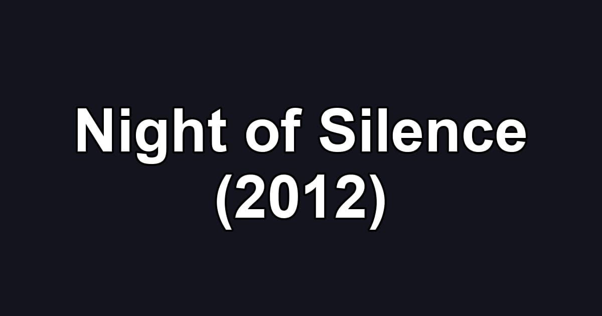 Night of Silence (2012)