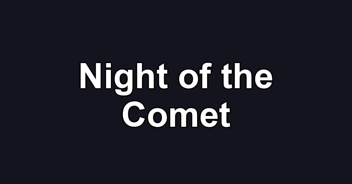 Night of the Comet