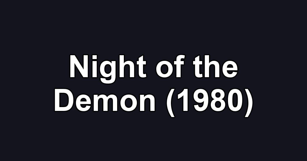 Night of the Demon (1980)