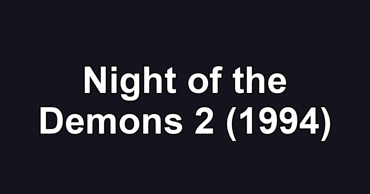 Night of the Demons 2 (1994)