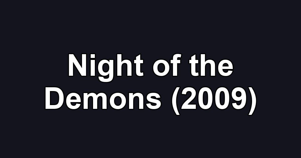 Night of the Demons (2009)