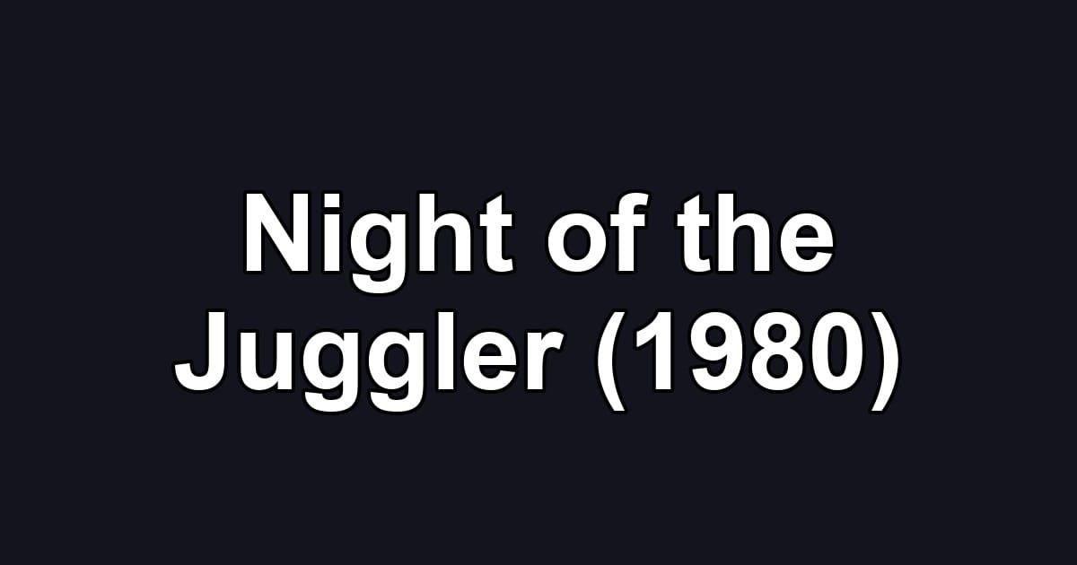 Night of the Juggler (1980)