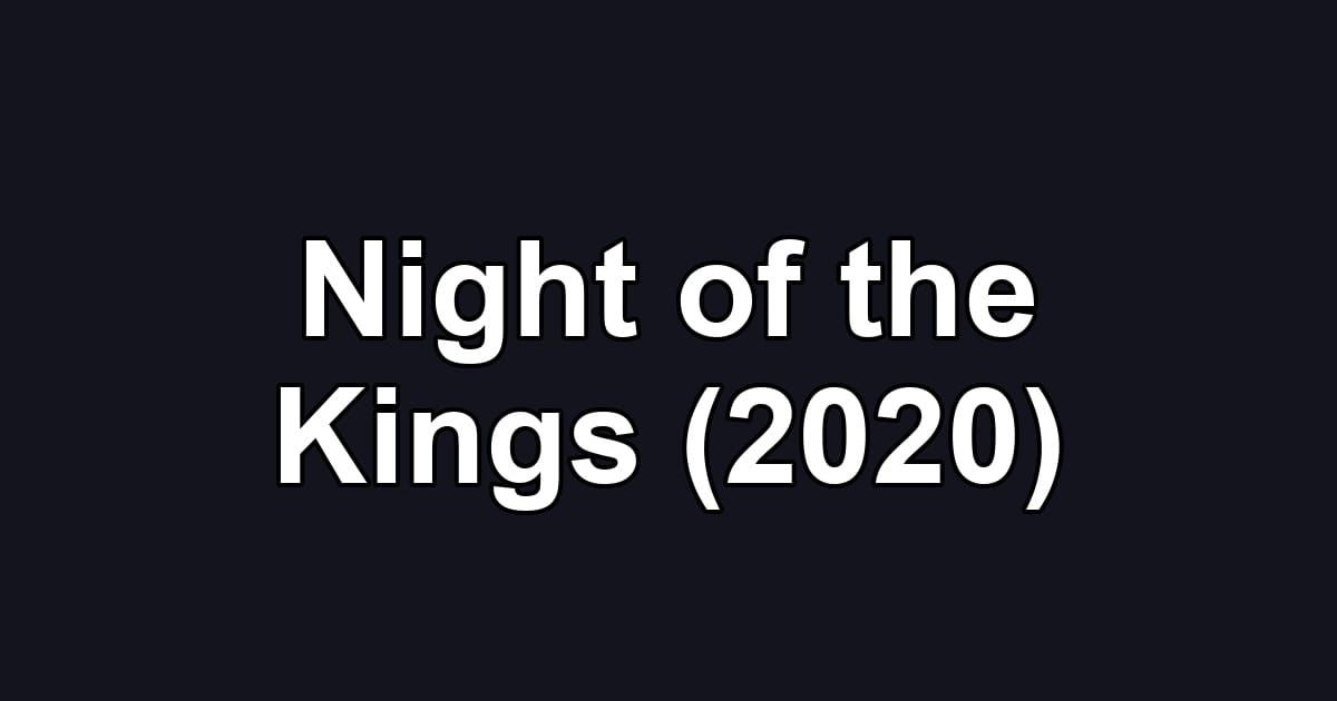 Night of the Kings (2020)
