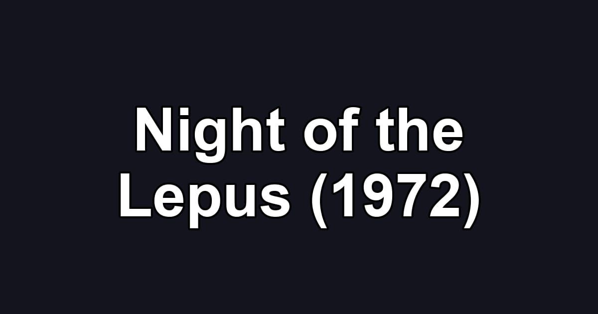 Night of the Lepus (1972)
