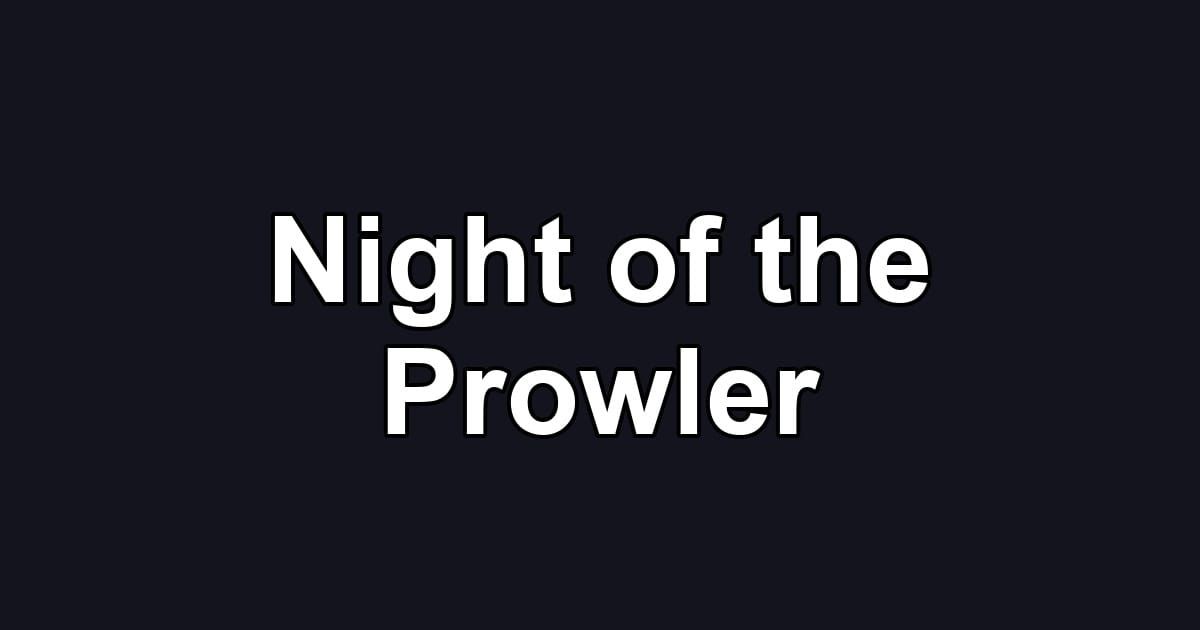 Night of the Prowler