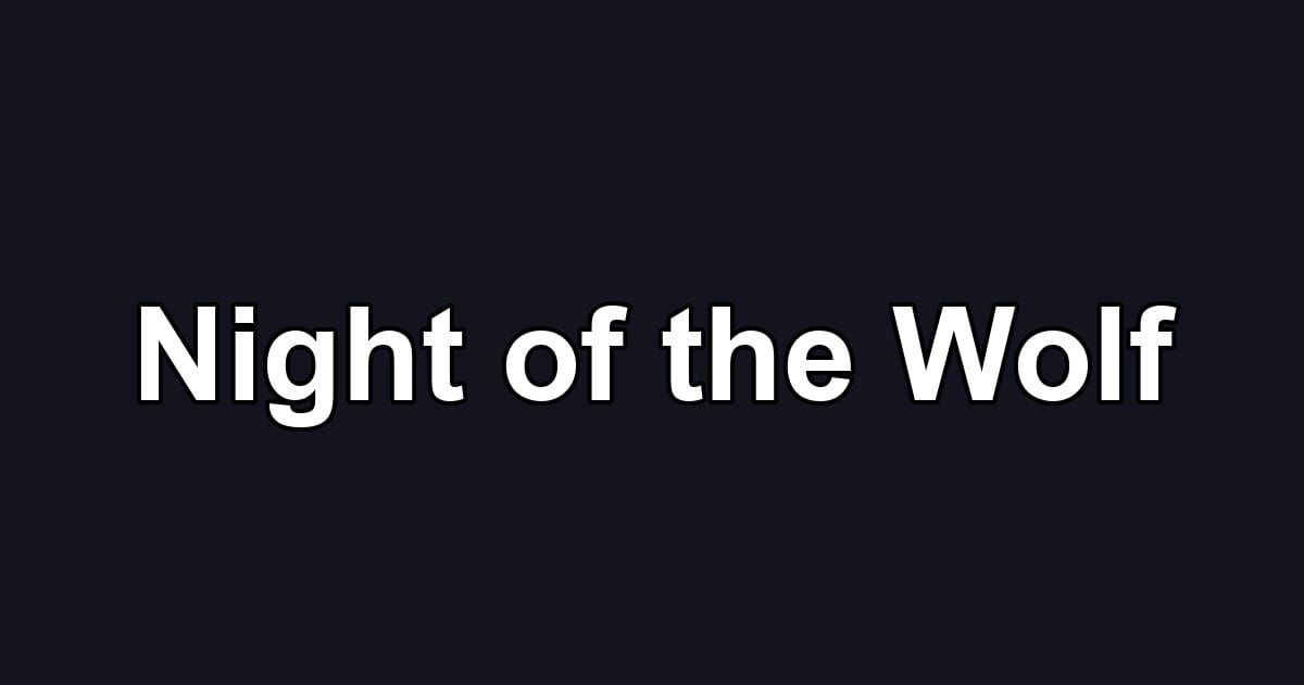 Night of the Wolf
