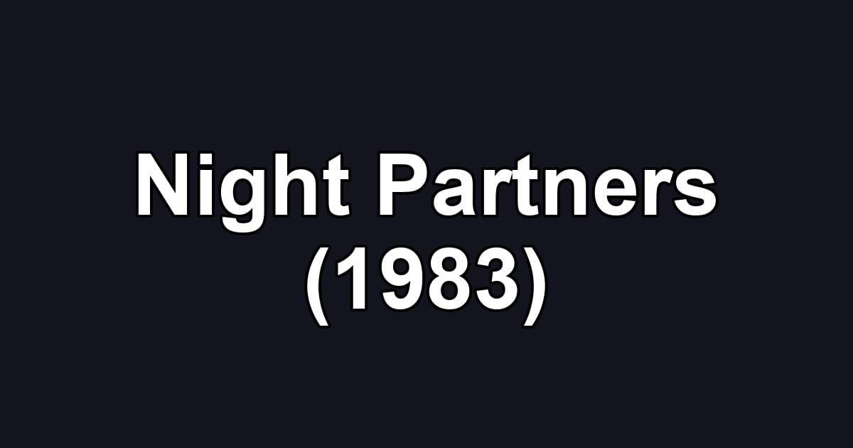 Night Partners (1983)