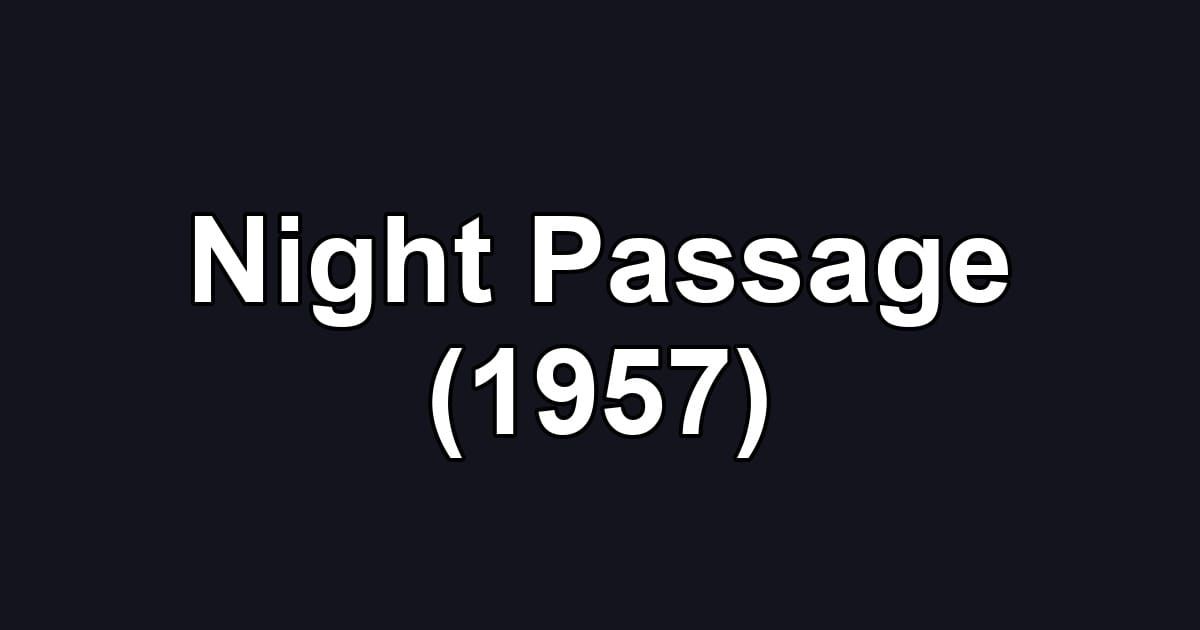 Night Passage (1957)