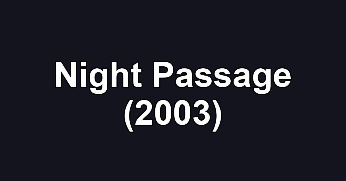Night Passage (2003)