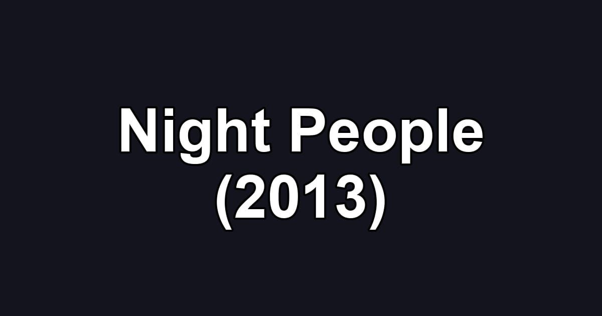 Night People (2013)