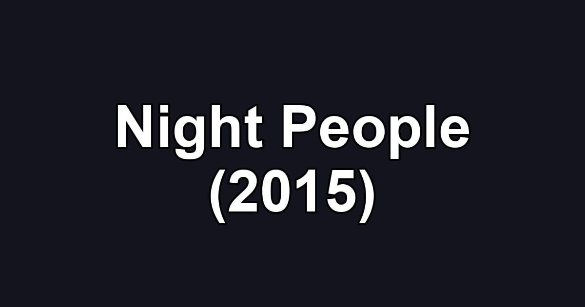 Night People (2015)