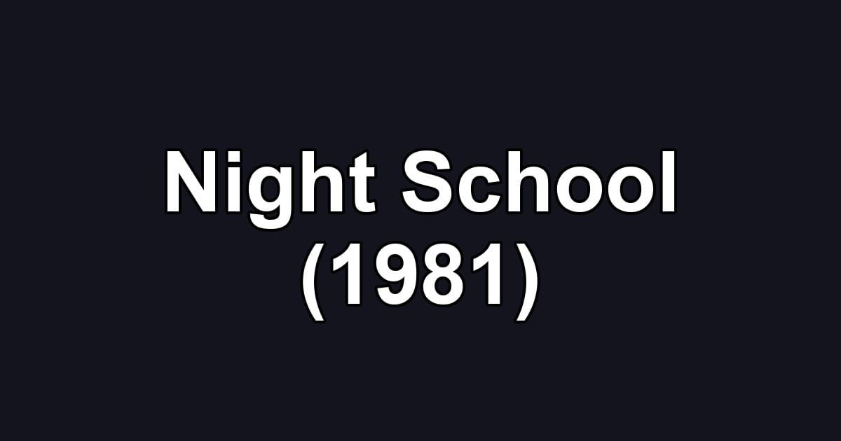 Night School (1981)