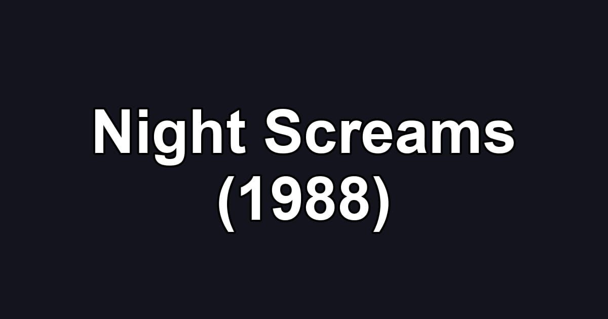 Night Screams (1988)