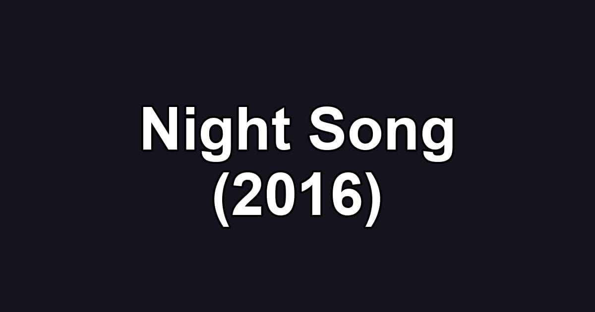 Night Song (2016)