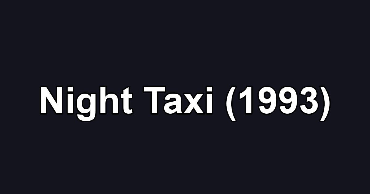 Night Taxi (1993)