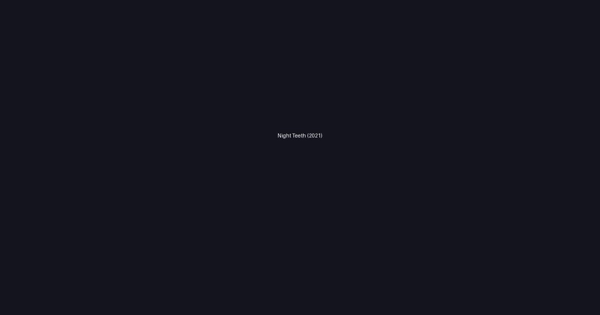 Night Teeth (2021)