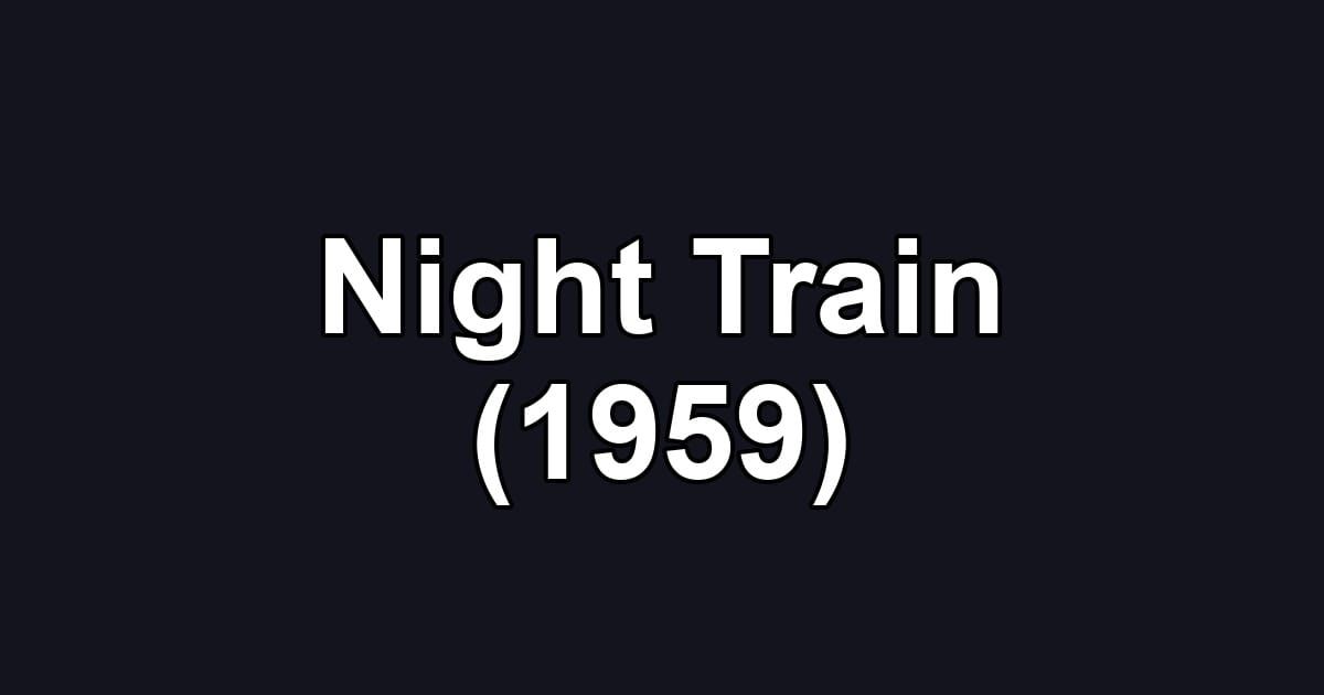 Night Train (1959)