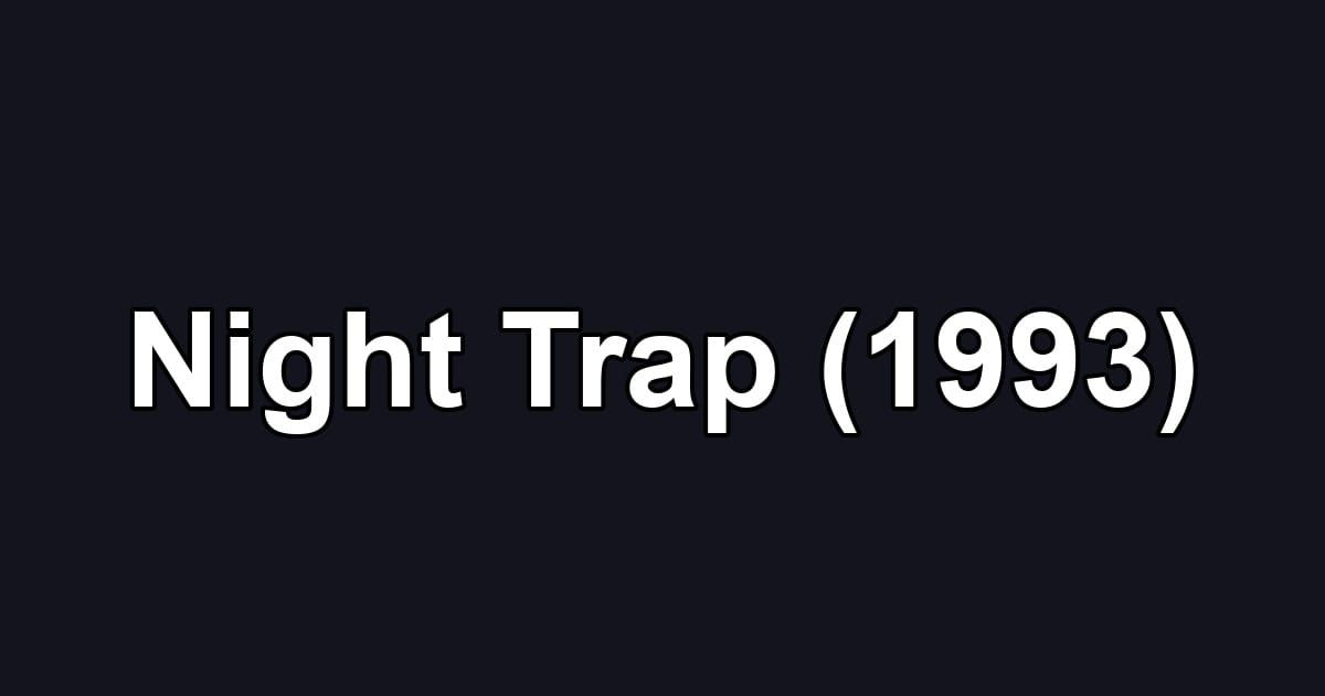 Night Trap (1993)