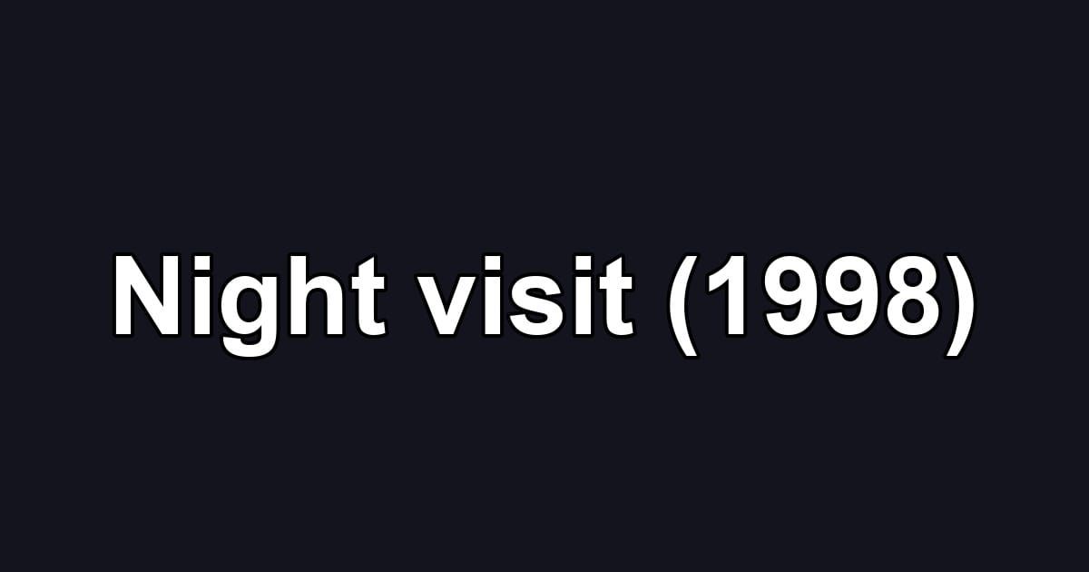 Night visit (1998)