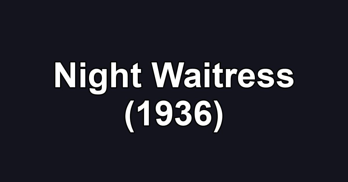 Night Waitress (1936)