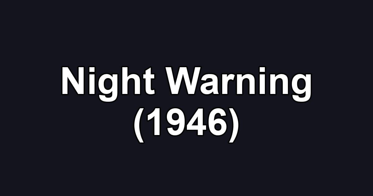 Night Warning (1946)