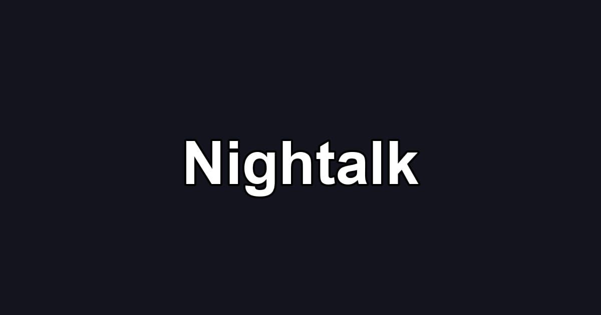 Nightalk