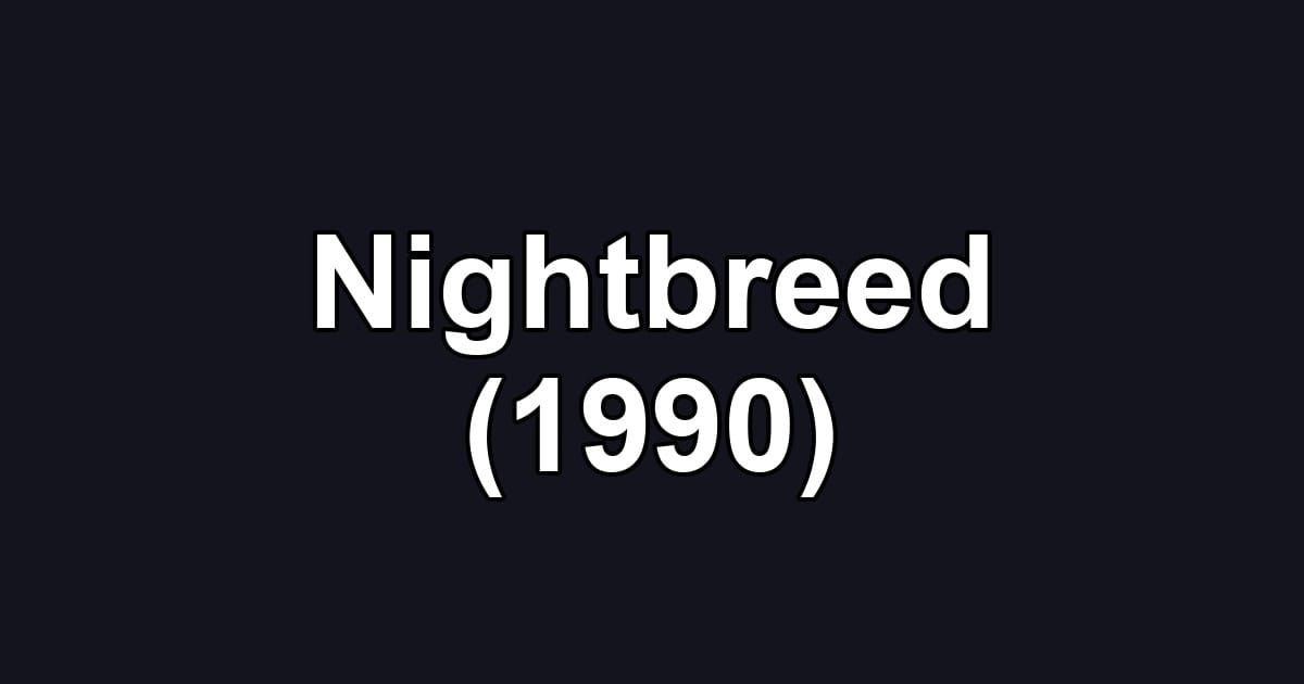 Nightbreed (1990)
