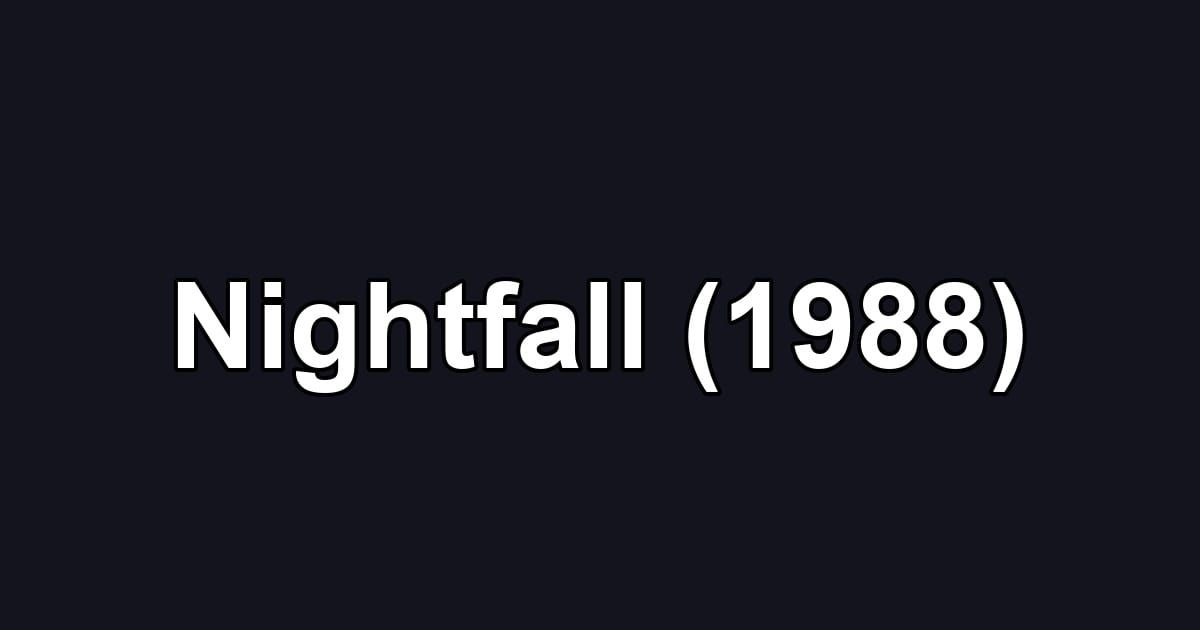 Nightfall (1988)