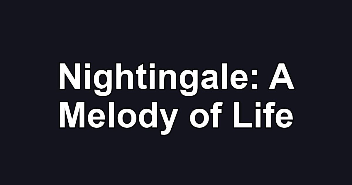 Nightingale: A Melody of Life
