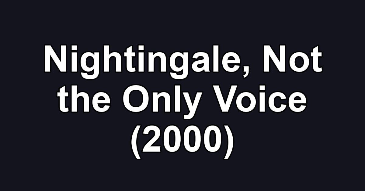 Nightingale, Not the Only Voice (2000)