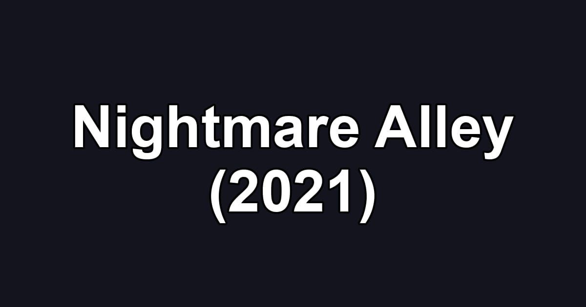 Nightmare Alley (2021)