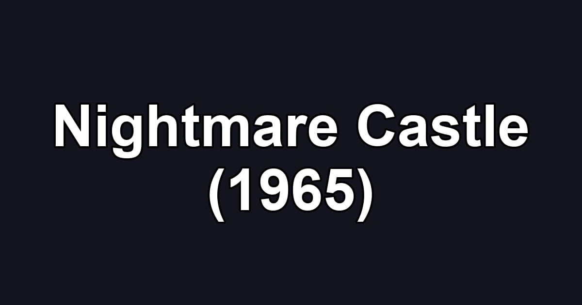 Nightmare Castle (1965)