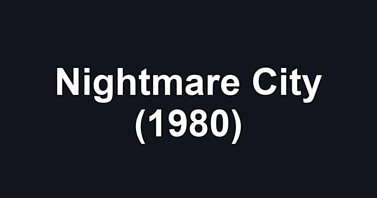 Nightmare City (1980)