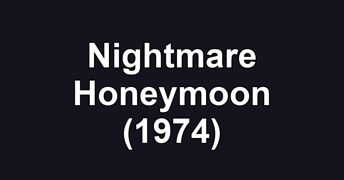 Nightmare Honeymoon (1974)