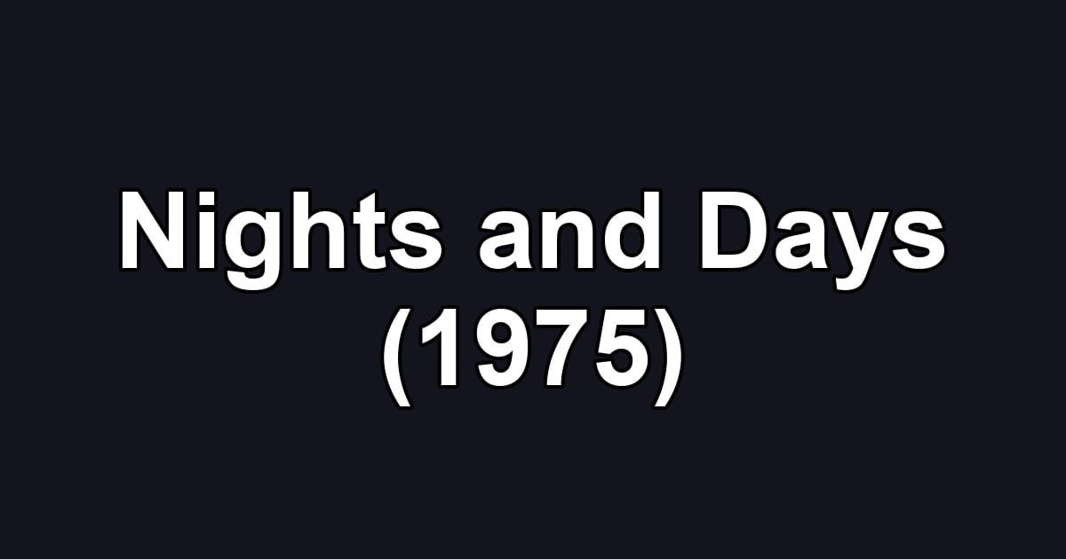 Nights and Days (1975)
