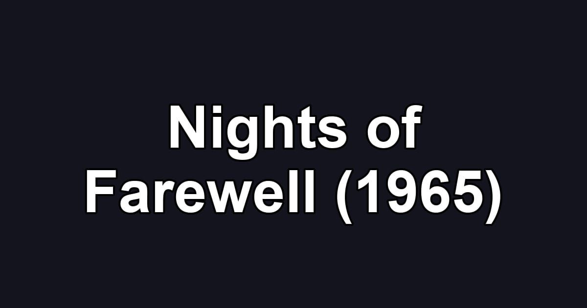 Nights of Farewell (1965)