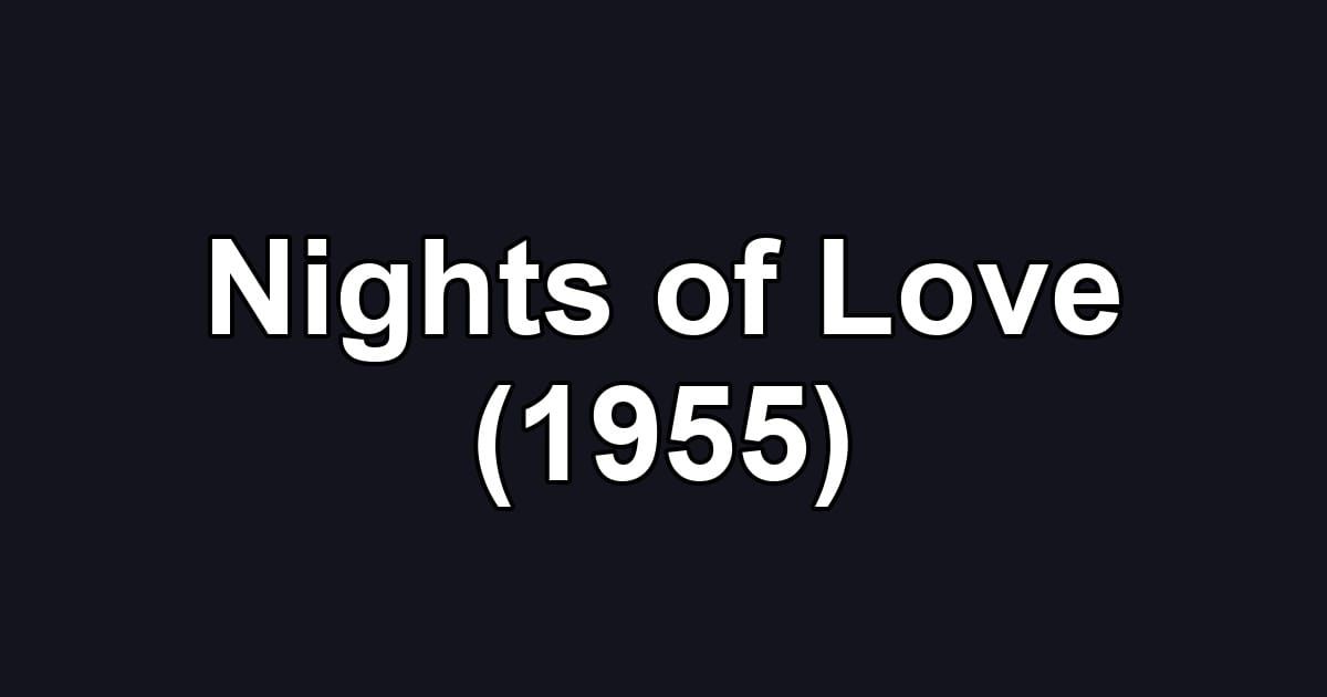 Nights of Love (1955)